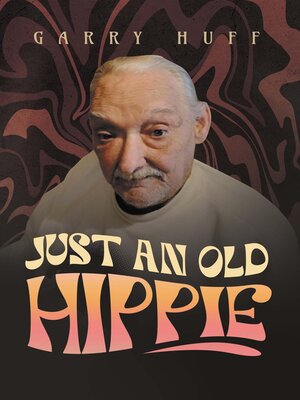 cover image of Just an Old Hippie